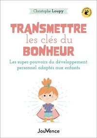 Produktbild: Transmettre les cl&eacute;s du bonheur