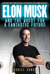 Produktbild: Elon Musk and the Quest for a Fantastic Future Young Readers' Edition