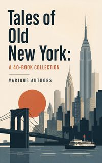 Produktbild: Tales of Old New York: A 40-Book Collection