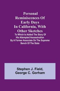 Produktbild: Personal reminiscences of early days in California, with other sketches
