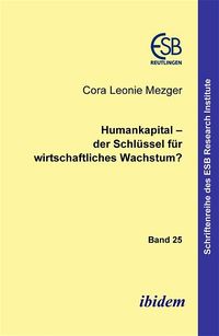 Produktbild: Humankapital der Schl&uuml;ssel f&uuml;r wirtschaftliches Wachstum?