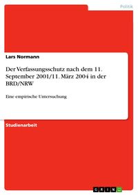 Produktbild: Streitbare Demokratie und ihr institutioneller Ausflu&szlig; der Verfassungsschutz in der BRD/NRW: Eine empirische Untersuchung des Verfassungsschutzes nach