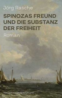 Produktbild: Spinozas Freund und die Substanz der Freiheit