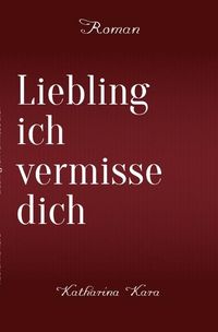 Produktbild: Liebling ich vermisse dich