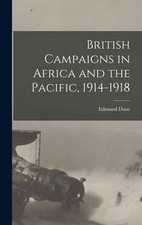 Produktbild: British Campaigns in Africa and the Pacific, 1914-1918