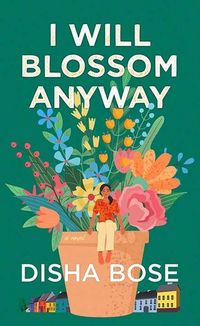 Produktbild: I Will Blossom Anyway