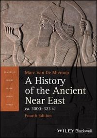 Produktbild: A History of the Ancient Near East ca. 3000 - 323 BC, 4th Edition