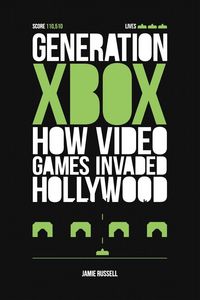 Produktbild: Generation Xbox: How Videogames Invaded Hollywood