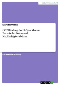Produktbild: CO2-Bindung durch Speckbaum. Botanische Daten und Nachhaltigkeitsbilanz