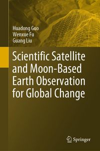 Produktbild: Scientific Satellite and Moon-Based Earth Observation for Global Change