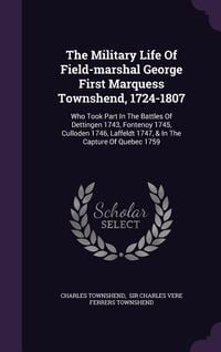 Produktbild: The Military Life Of Field-marshal George First Marquess Townshend, 1724-1807