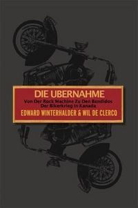 Produktbild: Die Ubernahme: Von Der Rock Machine Zu Den Bandidos