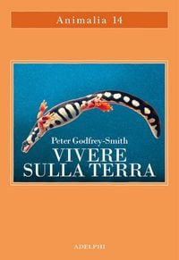 Produktbild: Vivere sulla terra. La vita, la coscienza e la costruzione del mondo naturale