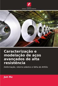 Produktbild: Caracteriza&ccedil;&atilde;o e modela&ccedil;&atilde;o de a&ccedil;os avan&ccedil;ados de alta resist&ecirc;ncia