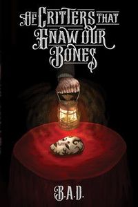 Produktbild: Of Critters that Gnaw our Bones