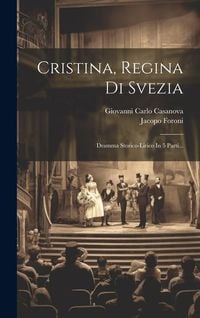 Produktbild: Cristina, Regina Di Svezia: Dramma Storico-lirico In 5 Parti...