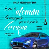Produktbild: Mafia de tres: Lo que el alem&aacute;n ha conseguido que no lo joda la zorrupia