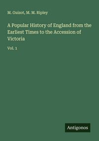 Produktbild: A Popular History of England from the Earliest Times to the Accession of Victoria