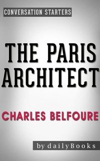 Bild vom Artikel The Paris Architect: A Novel by Charles Belfoure | Conversation Starters vom Autor Dailybooks