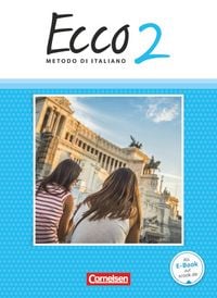 Produktbild: Ecco - Italienisch f&uuml;r Gymnasien - Italienisch als 3. Fremdsprache - Ausgabe 2015 - Band 2