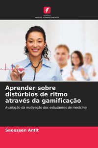Produktbild: Aprender sobre dist&uacute;rbios de ritmo atrav&eacute;s da gamifica&ccedil;&atilde;o