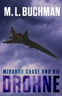 Produktbild: Miranda Chase und die Drohne: Ein Action-Abenteuer Technothriller (Miranda Chase: Flugunfallermittler, #1)