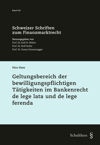 Produktbild: Geltungsbereich der bewilligungspflichtigen T&auml;tigkeiten im Bankenrecht de lege lata und de lege ferenda