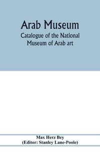 Produktbild: Arab Museum; Catalogue of the National museum of Arab art