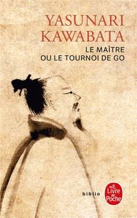 Bild vom Artikel Le Maître Ou Le Tournoi de Go vom Autor Yasunari Kawabata