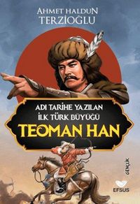 Produktbild: Adi Tarihe Yazilan Ilk T&uuml;rk B&uuml;y&uuml;g&uuml; Teoman Han