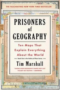 Bild vom Artikel Prisoners of Geography: Ten Maps That Explain Everything about the World vom Autor Tim Marshall