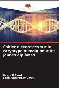 Produktbild: Cahier d'exercices sur le caryotype humain pour les jeunes dipl&ocirc;m&eacute;s