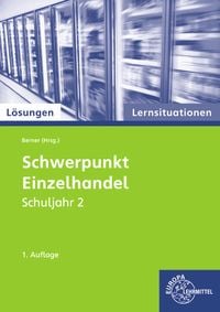 Produktbild: L&ouml;sungen zu 92829 Schwerpunkt Einzelhandel Lernsituationen Schuljahr 2