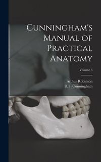 Produktbild: Cunningham's Manual of Practical Anatomy; Volume 3