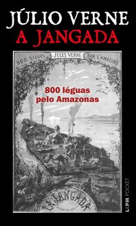 Produktbild: A jangada: 800 l&eacute;guas pelo Amazonas