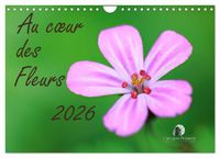 Produktbild: Au c&oelig;ur des fleurs (Calendrier mural 2026 DIN A4 vertical), CALVENDO calendrier mensuel