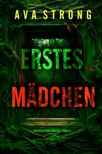Produktbild: Erstes M&auml;dchen (Ein Layla-Caine-Thriller - Band 3)