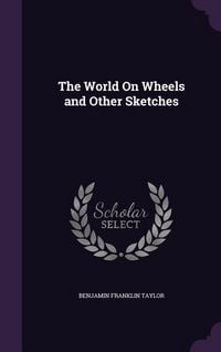 Produktbild: The World On Wheels and Other Sketches