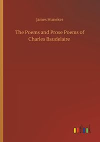 Produktbild: The Poems and Prose Poems of Charles Baudelaire