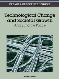Produktbild: Technological Change and Societal Growth: Analyzing the Future