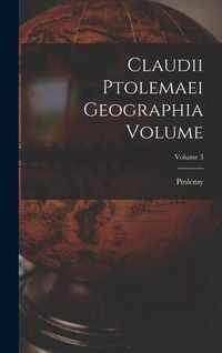 Produktbild: Claudii Ptolemaei geographia Volume; Volume 3