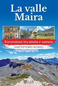 Produktbild: La Val Maira. Escursioni tra storia e natura