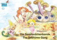 Bild vom Artikel Die Seepferdchenbande. Deutsch-Englisch. / The Seahorse Gang. German-English. vom Autor Wolfgang Wilhelm
