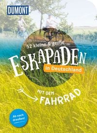 Produktbild: 52 kleine & gro&szlig;e Eskapaden in Deutschland &ndash; Mit dem Fahrrad