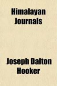 Produktbild: Himalayan Journals or Notes of a Naturalist in Bengal, the Sikkim and Nepal Himalayas, the Khasia Mountains (Volume 2)