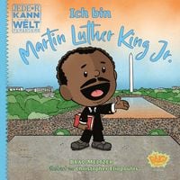 Produktbild: Jede*r kann die Welt ver&auml;ndern! - Ich bin Martin Luther King Jr.