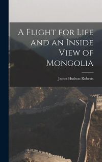 Produktbild: A Flight for Life and an Inside View of Mongolia
