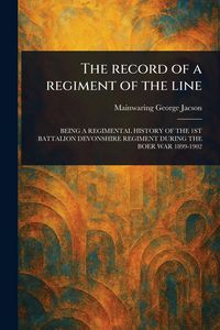 Produktbild: The Record of a Regiment of the Line