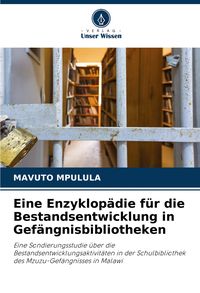 Produktbild: Eine Enzyklop&auml;die f&uuml;r die Bestandsentwicklung in Gef&auml;ngnisbibliotheken