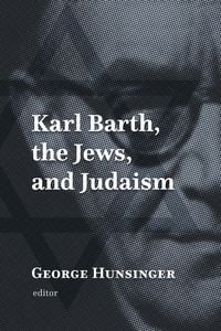 Produktbild: Karl Barth, the Jews, and Judaism